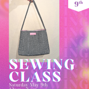 Sewing Class May 9th